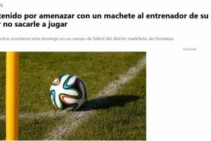 每體：因兒子得不到上場機會，一西班牙男子持刀威脅教練被捕